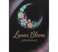 Lunar Bloom Journal: A Celestial Floral Notebook for Writing, Self reflection and Creative Journaling |120 lined pages | 8.5" ×11"