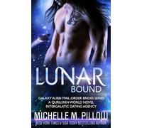 Lunar Bound: A Qurilixen World Novel: 6 (Galaxy Alien Mail Order Brides)