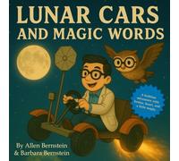 Lunar Cars and Magic Words: A mathematician tells his sons a very original bedtime story-with plenty of humor and a dash of set theory.