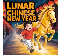Lunar Chinese New Year book for kids A Beautiful Year of the Horse 2026 Story About Zodiac Animals, Family Traditions, Courage, and Friendship Fun Educational Lunar Celebration stories for children's