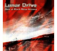 Lunar Drive - Here at Black Mesa, Arizo