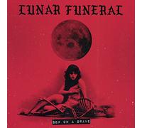 Lunar Funeral - Sex On A Grave [VINYL]