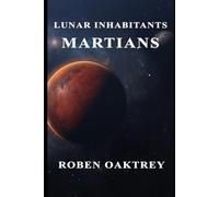 LUNAR INHABITANTS: MARTIANS