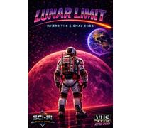 Lunar Limit: Where The Signal Ends: 1 (Ace Condor)