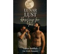 Lunar Lust: Howling for You (Through the Wolf’s Lens)