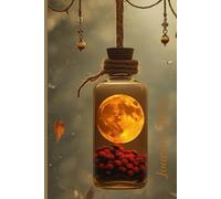 Lunar Magic Notebook: 120 Lined Pages for Reflections, Dreams & Intentions - Perfect for Modern Witches 2026: Capture Your Thoughts and Rituals in ... - A Mystical Companion for the New Year