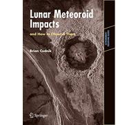 Lunar Meteoroid Impacts and How to Observe Them (Astronomers' Observing Guides)