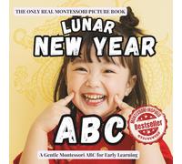 Lunar New Year ABC: A Montessori alphabet adventure of traditions, family, food, and celebration: 4 (Little Traditions, Big Meanings)
