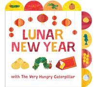 Lunar New Year with The Very Hungry Caterpillar : A Tabbed Board Book