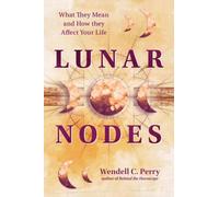 Lunar Nodes : What They Mean and How They Affect Your Life
