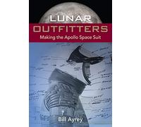 Lunar Outfitters: Making the Apollo Space Suit