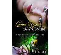 Lunar Ryce, Soul Collector: Book 1 of the Sheol Legacies: Volume 1