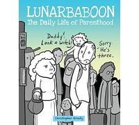 Lunarbaboon: The Daily Life of Parenthood