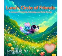 Luna's Circle of Friends: A Journey of Friendship, Belonging, and Being Enough (Luna's Landing)