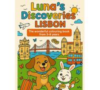 Luna's Discoveries - Lisbon: The wonderful coloring book from ages 3-8 (Luna's Discoveries around the world)
