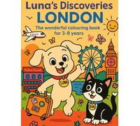 Luna's Discoveries - London: The wonderful coloring book from ages 3-8 (Luna's Discoveries around the world)