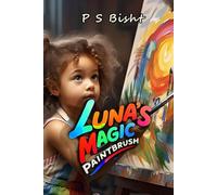 Luna's Magic Paintbrush: A Magical Journey of Creativity and Wonder