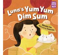 Luna's Yum Yum Dim Sum : Storytelling Math
