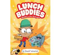 Lunch Buddies: Battle in the Backyard: A Graphic Novel - A Silly Story About a Talking Sandwich for Kids (Ages 6-10): 1