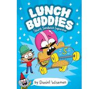 Lunch Buddies: Stunt Sandwich Superstar: A Graphic Novel: 2 (Lunch Buddies, 2)
