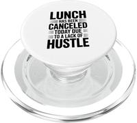 Lunch Canceled Lack of Hustle Motivational Funny Design PopSockets PopGrip for MagSafe