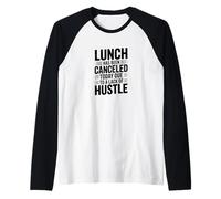 Lunch Canceled Lack of Hustle Motivational Funny Design Raglan Baseball Tee