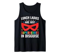 Lunch Ladies are Just Superheroes Disguise Cafeteria Worker Tank Top