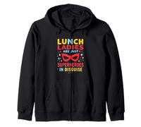 LUNCH LADIES ARE JUST SUPERHEROES IN DISGUISE Zip Hoodie
