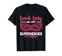 Lunch Lady are Just Superheroes in Disguise T-Shirt