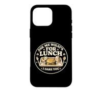 Lunch Lady Ask Me What's For Lunch I Dare You Case for iPhone 16 Pro Max