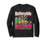 Lunch Lady Battery Life Monday to Friday School Cafeteria Long Sleeve T-Shirt