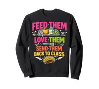 Lunch Lady Feed Them Love Them Send Them Back To Class Sweatshirt