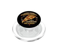 Lunch Lady I Can't Make Everyone Happy I'm Not Pizza PopSockets PopGrip for MagSafe
