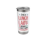 Lunch Lady I'm A Lunch Lady Because I Don't Mind Hard Work Stainless Steel Insulated Tumbler