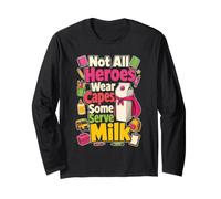 Lunch Lady Not All Heroes Have Capes Some Serve Milk Long Sleeve T-Shirt