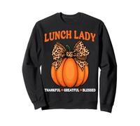 Lunch Lady Thankful Grateful Blessed Cafeteria Thanksgiving Sweatshirt