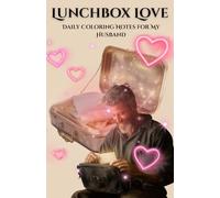 Lunchbox Love: Daily Coloring Notes for My Husband, gift idea for a friend