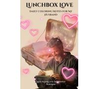 Lunchbox Love: Daily Coloring Notes for My Husband, gift idea for a friend