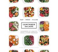 Lunchbox Salads : Hundreds of Healthy Ideas for Every Weekday