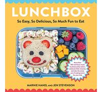 Lunchbox : So Easy, So Delicious, So Much Fun to Eat