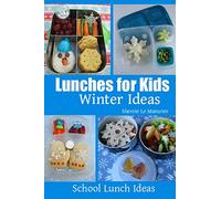 Lunches for Kids - Winter Ideas (School Lunch Ideas)
