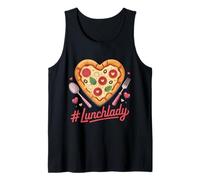 #Lunchlady Pizza Lover Heart Lunch Hero Funny Mood Tank Top