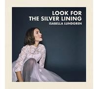 Lundgren,Isabella - Look for the Silver Lining [VINYL]