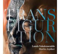 Lunds Vokalensemble - Transfiguration