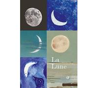 Lune. du voyage réel aux voyages imaginaires - catalogue (La)