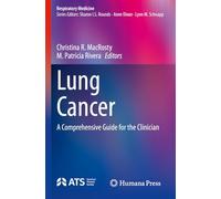 Lung Cancer: A Comprehensive Guide for the Clinician (Respiratory Medicine)