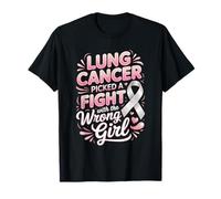 Lung Cancer Awareness Picked A Fight with The Wrong Girl T-Shirt