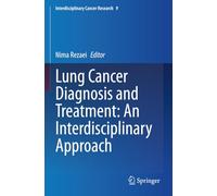 Lung Cancer Diagnosis and Treatment: An Interdisciplinary Approach (Interdisciplinary Cancer Research)