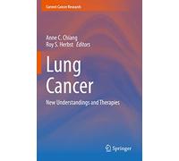 Lung Cancer: New Understandings and Therapies (Current Cancer Research)