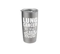 Lung Cancer We Won't Back Down - Lung Cancer Awareness Stainless Steel Insulated Tumbler